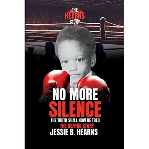 The Hearns Story! No More Silence: The Truth Shall Be Told - Paperback