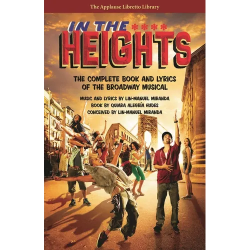 In the Heights: The Complete Book and Lyrics of the Broadway Musical - Paperback