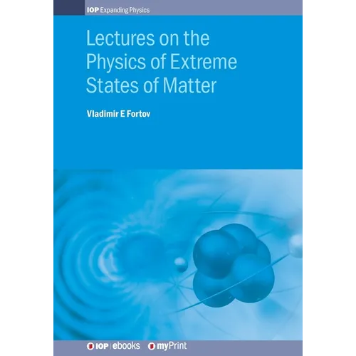Lectures on the Physics of Extreme States of Matter - Paperback