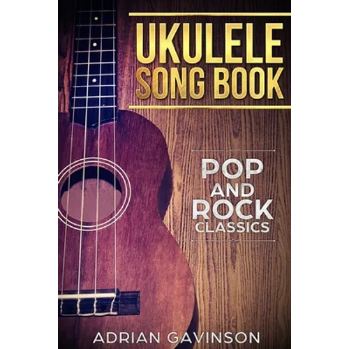 Ukulele Song Book: Pop and Rock Classics - Paperback