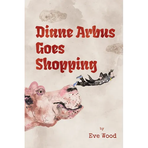 Diane Arbus Goes Shopping: Poems - Paperback