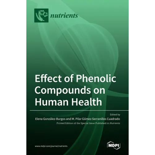 Effect of Phenolic Compounds on Human Health - Hardcover