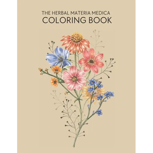 The Herbal Materia Medica Coloring Book - Paperback