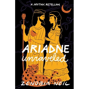 Ariadne Unraveled: A Mythic Retelling - Paperback