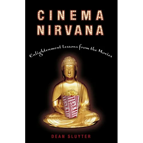Cinema Nirvana: Enlightenment Lessons from the Movies - Paperback