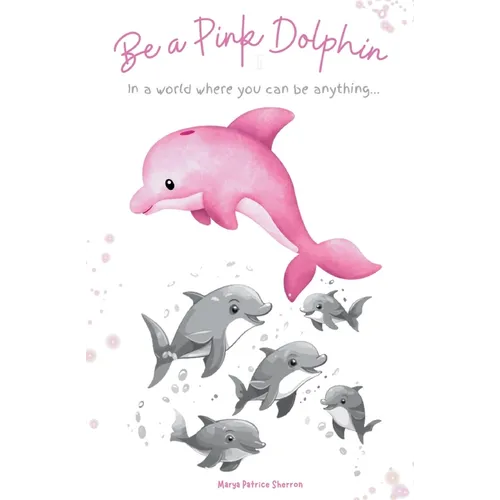 Be a Pink Dolphin - Paperback