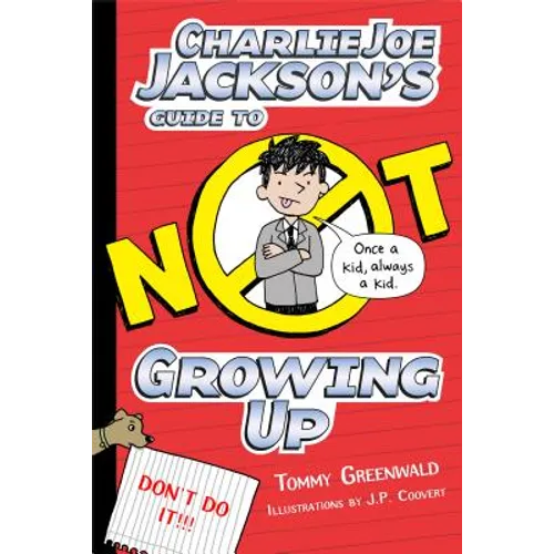 Charlie Joe Jackson's Guide to Not Growing Up - Paperback