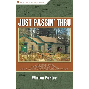 Just Passin' Thru: A Vintage Store, the Appalachian Trail, and a Cast of Unforgettable Characters - Paperback