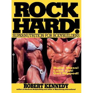 Rock Hard!: Supernutrition for Bodybuilders - Paperback