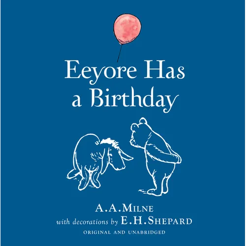 Winnie-The-Pooh: Eeyore Has a Birthday - Hardcover