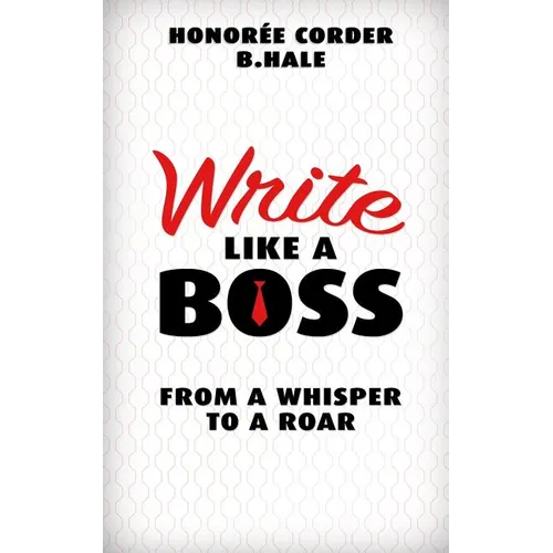 Write Like a Boss: From a Whisper to a Roar - Paperback