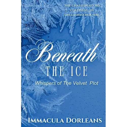 Beneath The Ice: Whispers of the Velvet Plot - Paperback