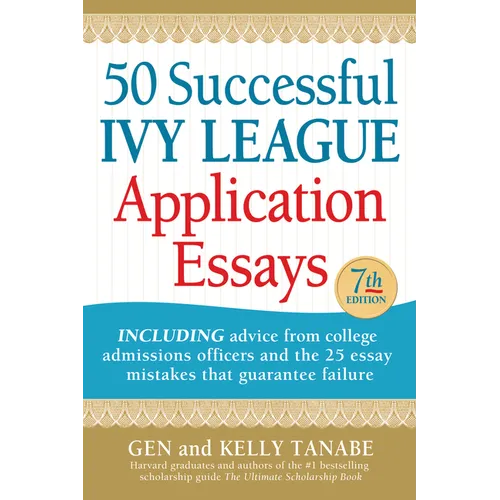 50 Successful Ivy League Application Essays - Paperback