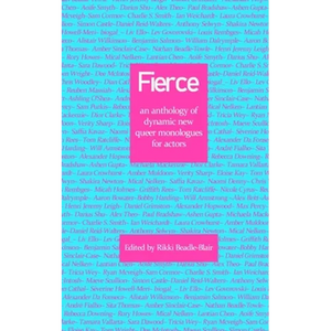 Fierce: an anthology of dynamic new queer monologues for actors - Paperback