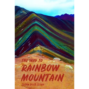 The Way to Rainbow Mountain - Paperback