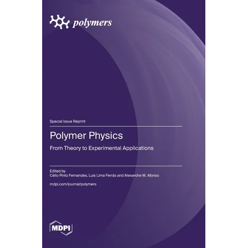 Polymers Physics: From Theory to Experimental Applications - Hardcover