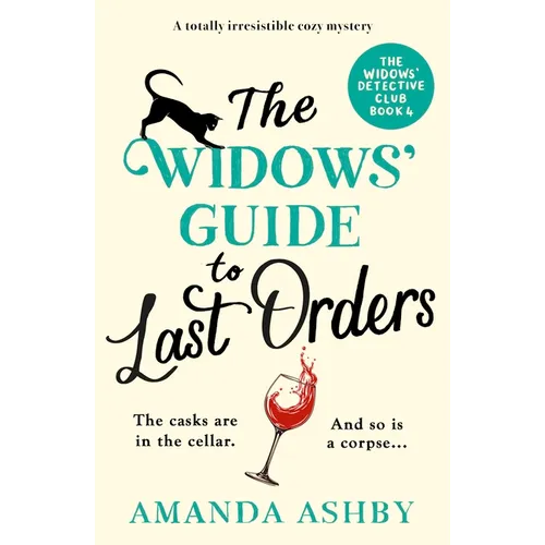 The Widows' Guide to Last Orders: A Totally Irresistible Cozy Mystery - Paperback