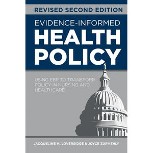 Evidence-Informed Health Policy, Revised Second Edition: Using EBP to Transform Policy in Nursing and Healthcare - Paperback