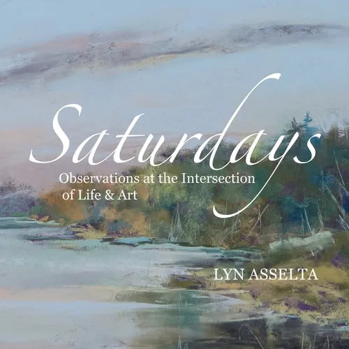 Saturdays: Observations at the Intersection of Life & Art - Paperback