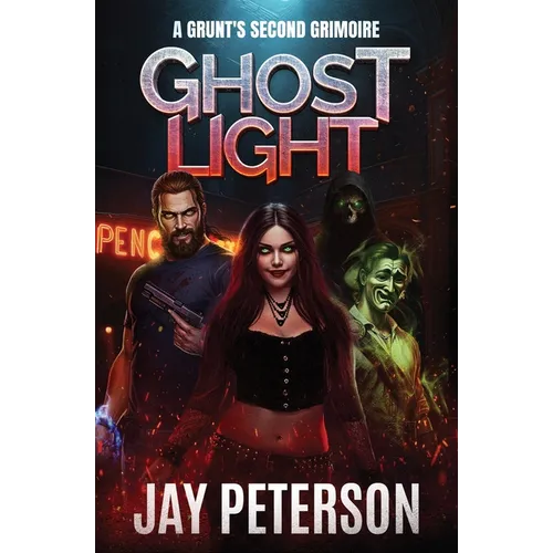 Ghost Light: A Grunt's Second Grimoire - Paperback