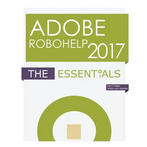 Adobe RoboHelp 2017: The Essentials - Paperback