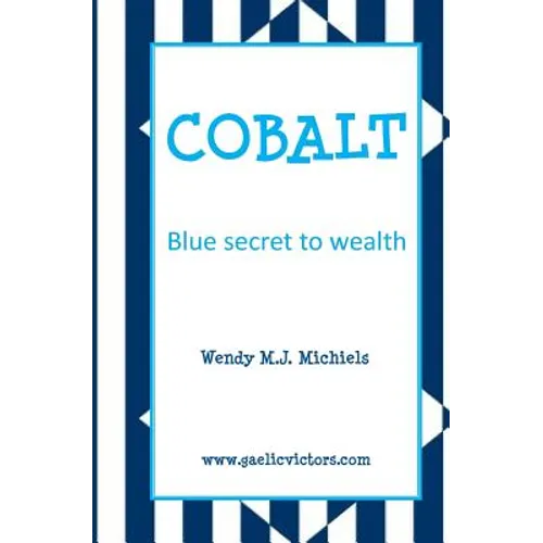 Cobalt: Blue Secret to Wealth - Paperback