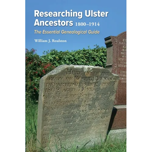 Researching Ulster Ancestors, 1800-1914 - Paperback