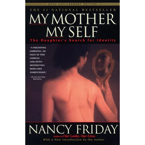 My Mother/My Self: The Daughter's Search for Identity - Paperback