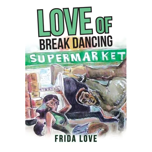Love of Break Dancing - Paperback