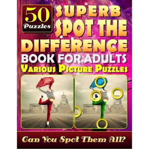 Superb Spot the Difference Book for Adults: Various Picture Puzzles.: Can You Really Find All the Differences? - Paperback