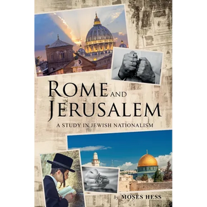 Rome and Jerusalem: A Study in Jewish Nationalism - Paperback