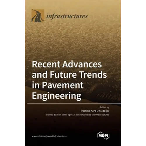 Recent Advances and Future Trends in Pavement Engineering - Hardcover
