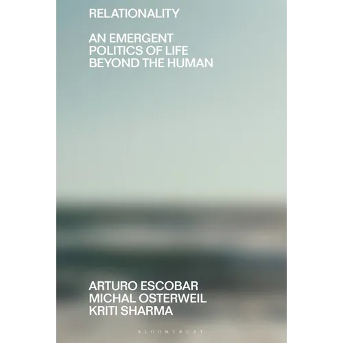 Relationality: An Emergent Politics of Life Beyond the Human - Paperback