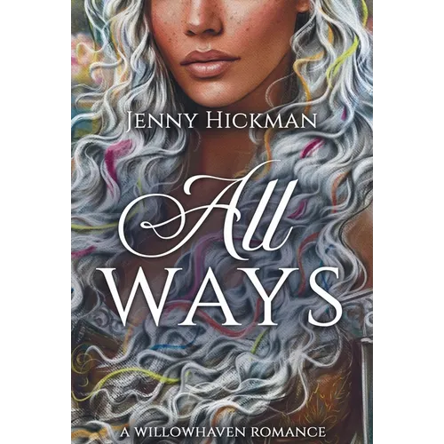 All Ways: To Win a Fae Heart - Hardcover
