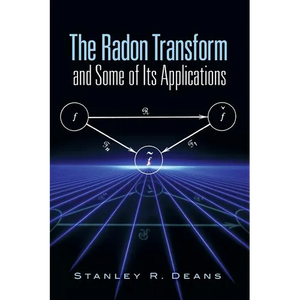 The Radon Transform and Some of Its Applications - Paperback