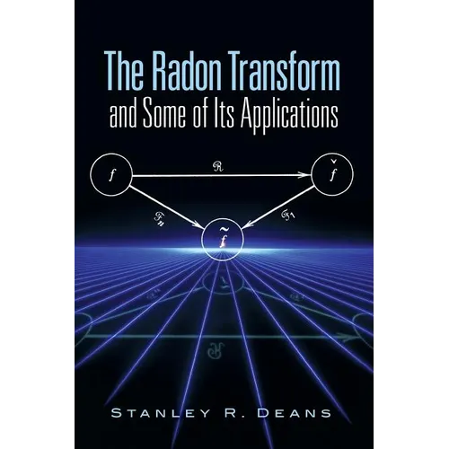 The Radon Transform and Some of Its Applications - Paperback