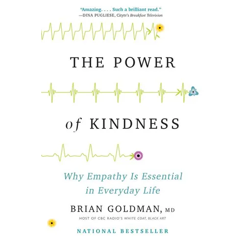 The Power of Kindness: Why Empathy Is Essential in Everyday Life - Paperback