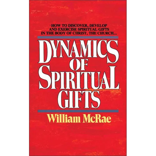 Dynamics of Spiritual Gifts - Paperback