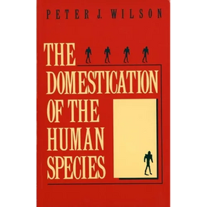 The Domestication of the Human Species - Paperback