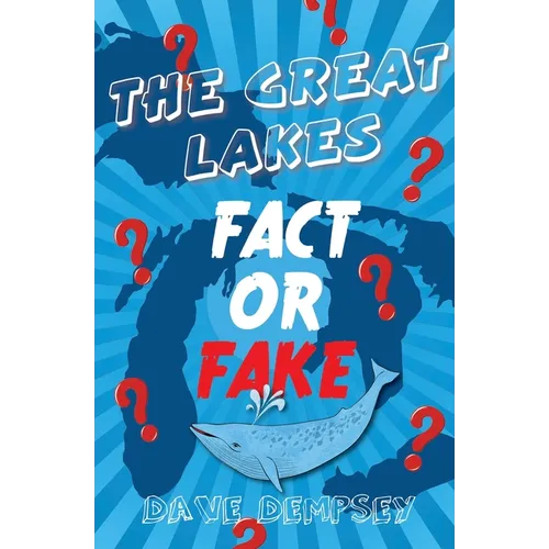 The Great Lakes: Fact or Fake? - Paperback