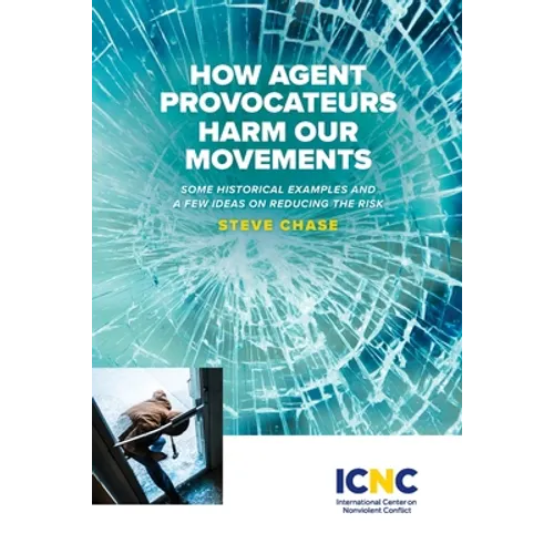 How Agent Provocateurs Harm Our Movements - Paperback