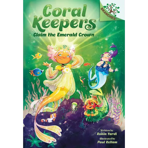 Claim the Emerald Crown: A Branches Book (Coral Keepers #3) - Library Binding