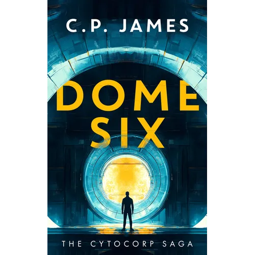 Dome Six: A Dystopian Adventure - Paperback