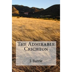 The Admirable Crichton - Paperback