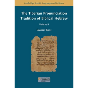 The Tiberian Pronunciation Tradition of Biblical Hebrew, Volume 2 - Paperback