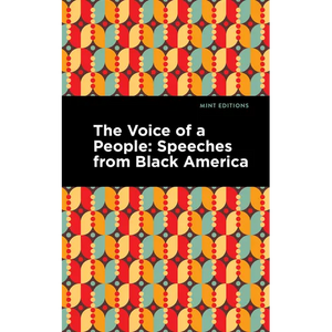 The Voice of a People: Speeches from Black America - Hardcover