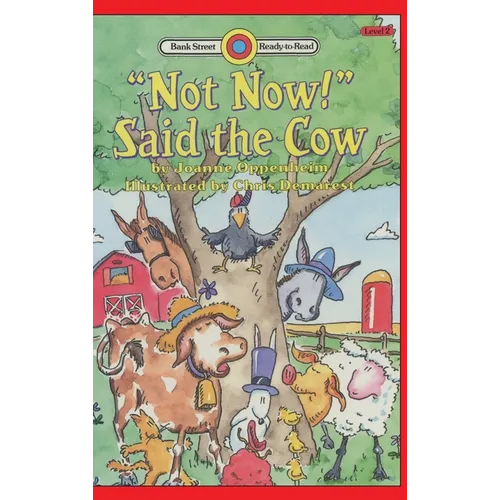 "Not Now!" Said the Cow: Level 2 - Hardcover