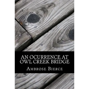 An Ocurrence at Owl Creek Bridge - Paperback