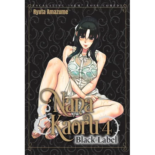 Nana & Kaoru: Black Label, Volume 4 - Paperback