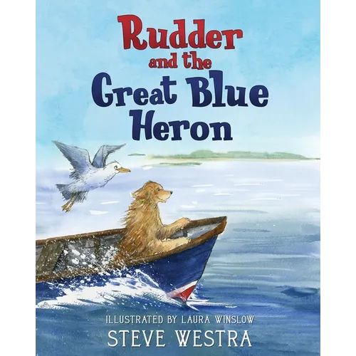 Rudder and the Great Blue Heron - Hardcover